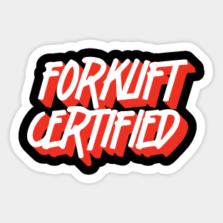 Forklift Certified Meme Sticker